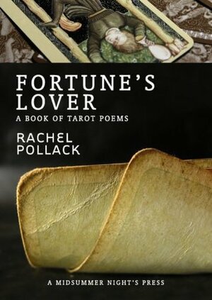 Fortune's Lover: A Book of Tarot Poems by Rachel Pollack