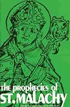 The Prophecies of St. Malachy by Peter Bander, Joel Wells, H.E. Cardinale, Thomas A. Nelson, Malachy of Armagh