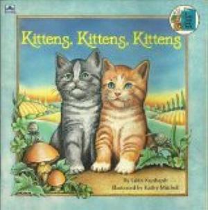 Kittens, Kittens, Kittens by Edith Kunhardt