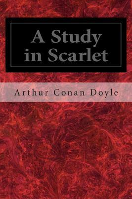 A Study in Scarlet by Arthur Conan Doyle