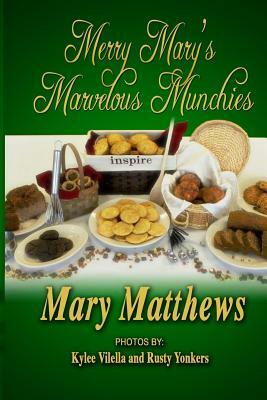 Merry Mary's Marvelous Munchies by Mary Matthews