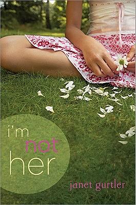 I'm Not Her by Janet Gurtler