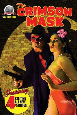 The Crimson Mask Volume One by Gary Lovisi, C. William Russette, J. Walt Layne