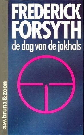 De dag van de jakhals by Frederick Forsyth