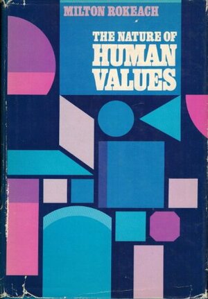 The Nature of Human Values by Milton Rokeach