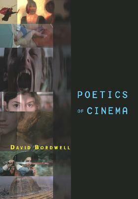 Poetics Of Cinema by David Bordwell