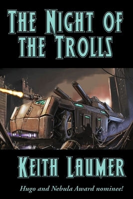 The Night of the Trolls by Keith Laumer