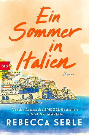 Ein Sommer in Italien by Judith Schwaab, Rebecca Serle