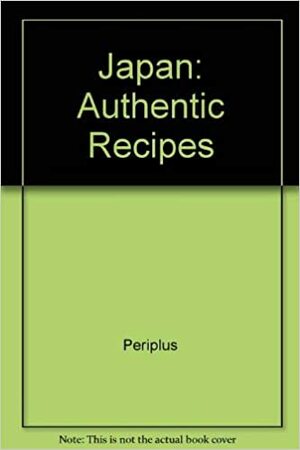 Authentic Recipes From Japan by Takayuki Kosaki