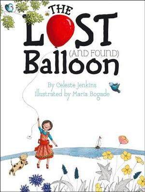 The Lost (and Found) Balloon by Celeste Jenkins