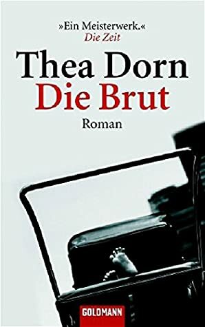 Die Brut by Thea Dorn