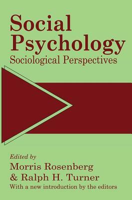 Social Psychology: Sociological Perspectives by Ralph Turner