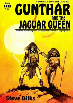 Gunthar and the Jaguar Queen by Steve Dilks
