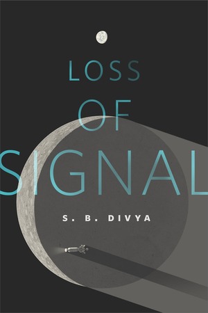 Loss of Signal by S.B. Divya