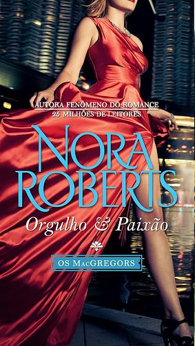 Orgulho & Paixão by Nora Roberts