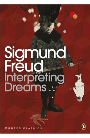 Interpreting Dreams by Sigmund Freud
