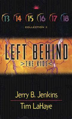 Left Behind: The Kids: Collection 3 by Tim LaHaye, Jerry B. Jenkins