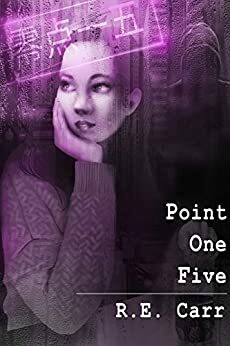 Point One Five by R.E. Carr