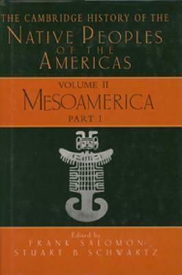 The Cambridge History of the Native Peoples of the Americas, Vol II, Part 1: Mesoamerica by George L. Cowgill, Thomas H. Charlton, Kent V. Flannery, Norman Hammond, Richard E. W. Adams, David Grove, Robert N. Zeitlin, Joyce Marcus, Richard A. Diehl, Shirley Gorenstein, Murdo J. MacLeod, Robert J. Sharer, Payson D. Sheets, Judith Zeitlin