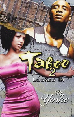 Taboo 2: Locked in by Yoshe