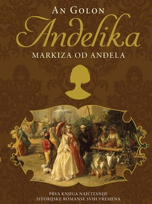 Anđelika: Markiza od anđela by Vladimir D. Janković, Tea Jovanović, Anne Golon