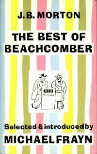 The Best of Beachcomber by J.B. Morton, Michael Frayn