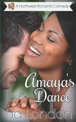 Amaya's Dance by Lia London