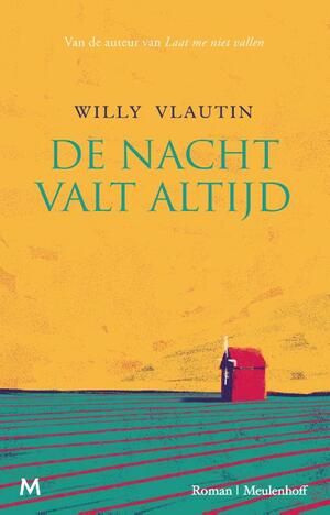 De nacht valt altijd by Willy Vlautin