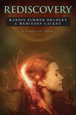 Rediscovery: A Novel of Darkover(R) by Mercedes Lackey, Marion Zimmer Bradley