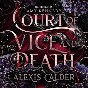 Court of Vice and Death by Alexis Calder