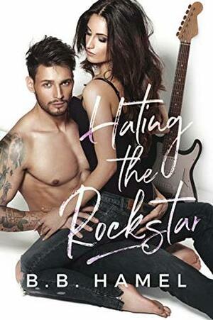 Hating the Rock Star by B.B. Hamel