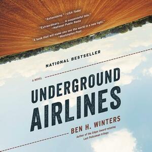 Underground Airlines by Ben H. Winters