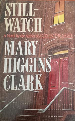 STILLWATCH by Mary Higgins Clark