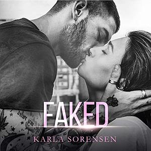 Faked by Karla Sorensen