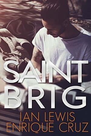 Saint Brig by Ian O. Lewis, Enrique Cruz