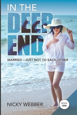 In The Deep End: Married - Just Not to Each Other by Nicky Webber