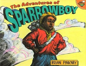 The Adventures of Sparrowboy by Brian Pinkney