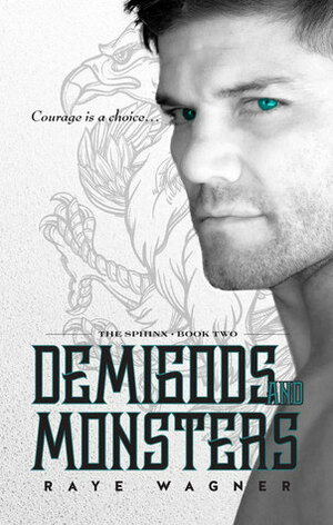 Demigods and Monsters by Raye Wagner