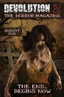 Devolution Z: The Horror Magazine August 2015 by David Turnbull, Kyle Yadlosky, Stephanie M. Wytovich
