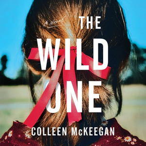 The Wild One by Colleen McKeegan