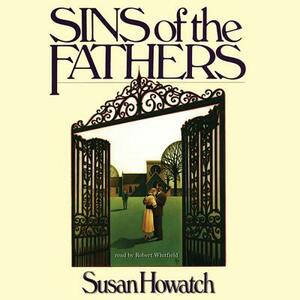 Sins of the Fathers by Susan Howatch