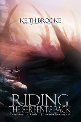 Riding the Serpent's Back by Keith Brooke