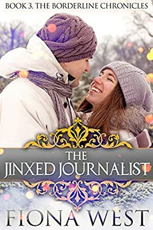 The Jinxed Journalist by Fiona West