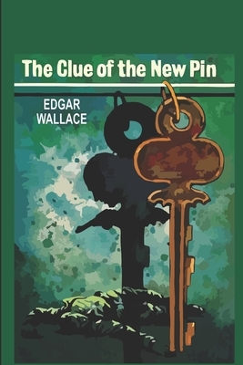 The Clue of the New Pin by Edgar Wallace