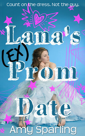 Lana's Ex Prom Date by Amy Sparling