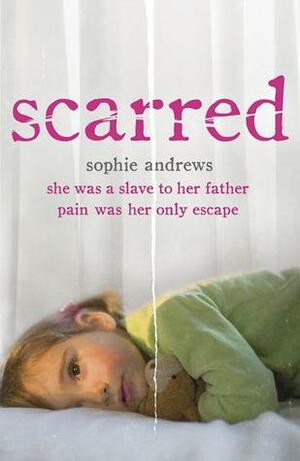 Scarred by Sophie Andrews, Sophie Andrews