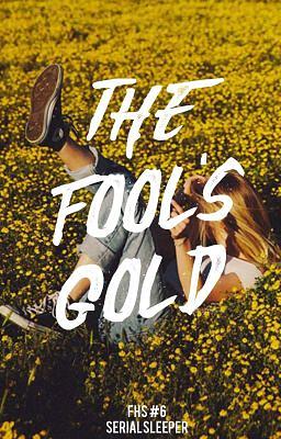 The Fool's Gold  by Bambi Emanuel M. Apdian (serialsleeper)