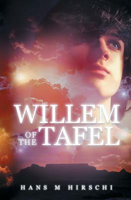 Willem of the Tafel by Hans M. Hirschi
