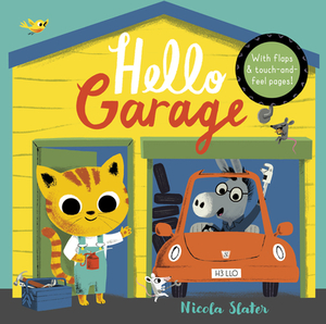 Hello Garage by Nicola Slater