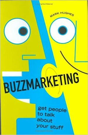 Buzz Marketing by Mark Hughes